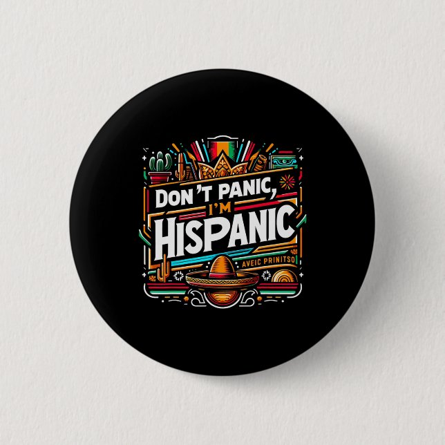 Don't Panic I'm Hispanic Funny Mexican Sombrero De Button (Front)