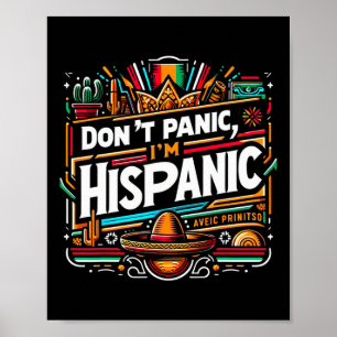 Don't Panic I'm Hispanic Funny Mexican Sombrero De Poster