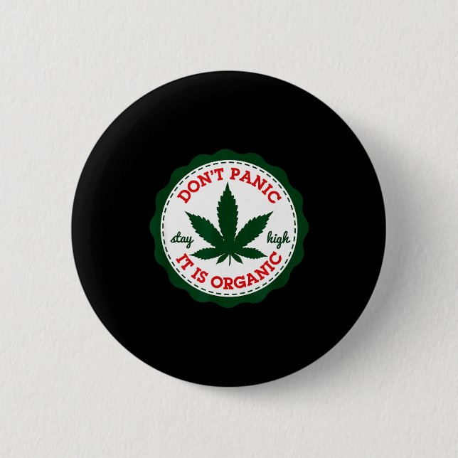 Don't Panic - It Is Organic _ Stay High  Button (Front)