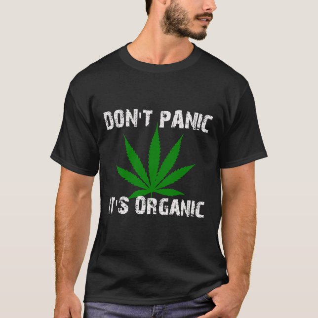 Don't Panic Its Organic TShirt (Front)