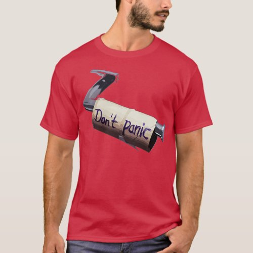 Dont Panic look under the sink T_Shirt