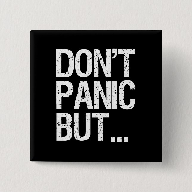 Don't Panic Pinback Button (Front)