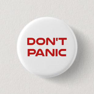 Dont Panic Pins and Buttons for Sale