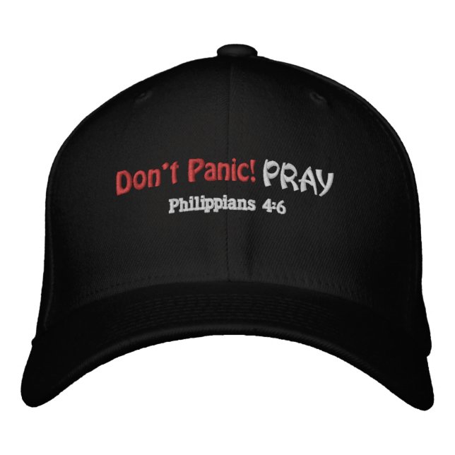 Don't panic PRAY Bible Quote Customize It Embroidered Baseball Cap (Front)