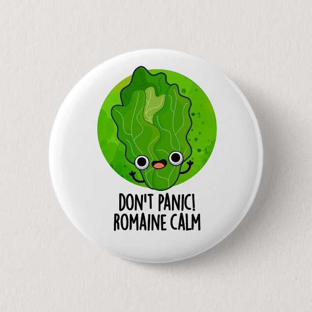 Don't Panic Romaine Calm Funny Veggie Pun  Button (Front)