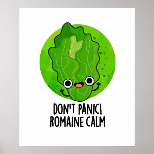 Dont Panic Romaine Calm Funny Veggie Pun  Poster