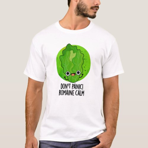 Dont Panic Romaine Funny Veggie Pun  T_Shirt