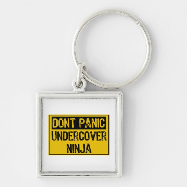 Dont Panic Sign - Undercover Ninja Keychain (Front)