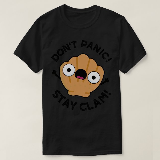 Dont Panic Stay Clam Cute Animal Pun T-Shirt (Design Front)