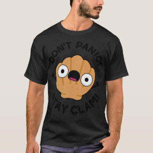 Dont Panic Stay Clam Cute Animal Pun T-Shirt