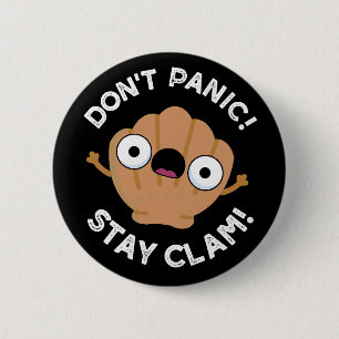 Don't Panic Stay Clam Funny Animal Pun Dark BG Button