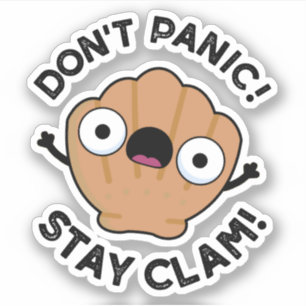 Don't Panic Stay Clam Funny Animal Pun Sticker