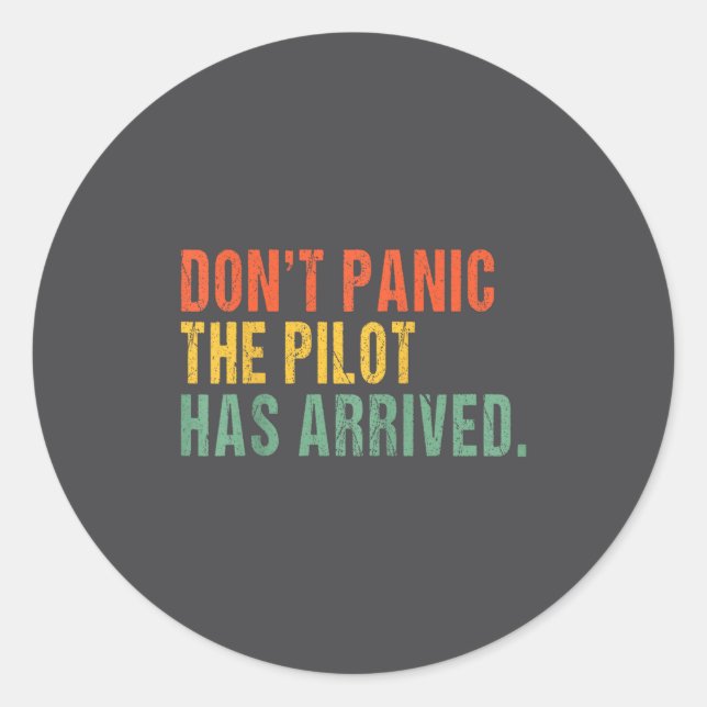 Don't Panic, The Lot Has Arrived - Funny Lot Quote Classic Round Sticker (Front)