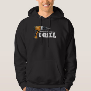 Don't Panic This Is Just A Drill Funny Handyman DI Hoodie