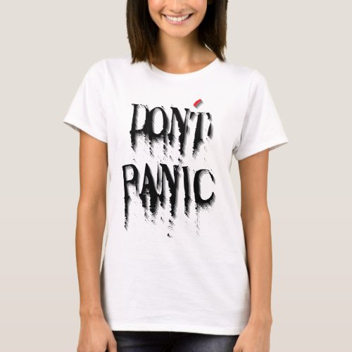 Dont Panicw T_Shirt