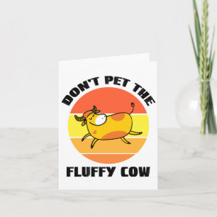 Dont Pet The Fluffy Cows, Fluffy Cows Card
