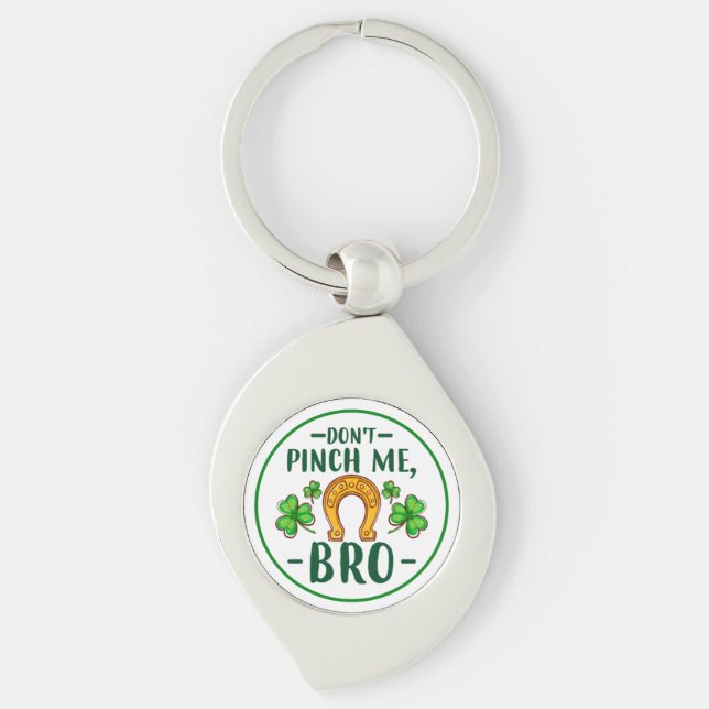 Don't Pinch Me Bro St. Patrick's Day Design-61108 Keychain (Front)