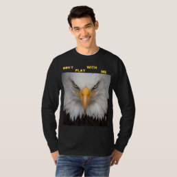  Don&#39;t play with angry eagle t-shirts