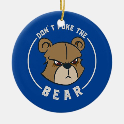 Dont Poke Mama Papa Bear  Ceramic Ornament