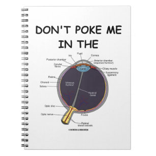 Don't Poke Me In The Eye Anatomical Humor Advice Notebook