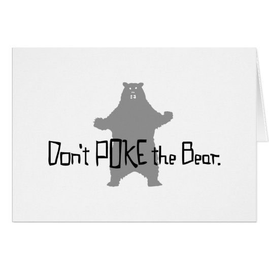 Don't Poke the BEAR (Front Horizontal)