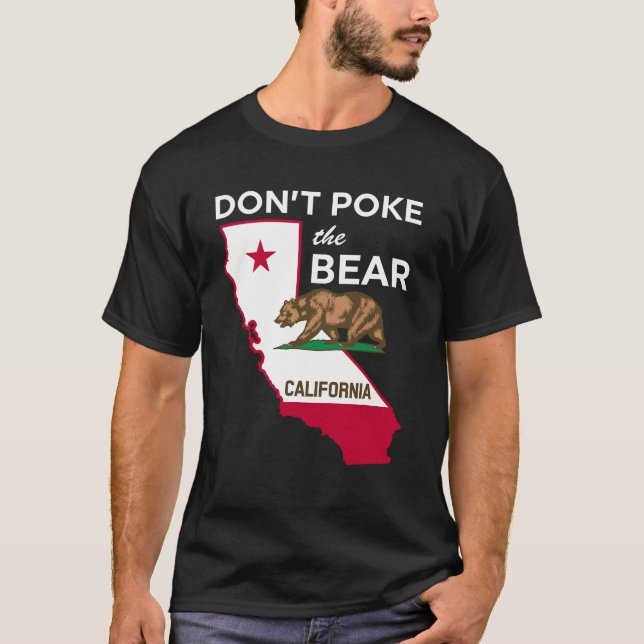 Don't poke the bear california republic design T-Shirt (Front)