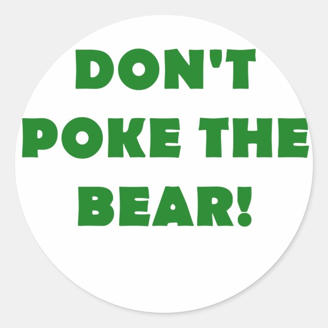Dont Poke the Bear Classic Round Sticker (Front)