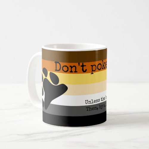 Dont poke the bear coffee mug