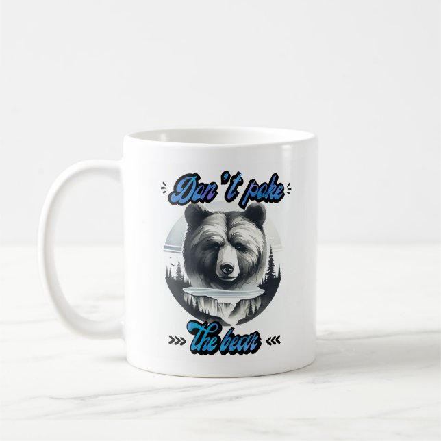 Don't poke the bear coffee mug (Left)