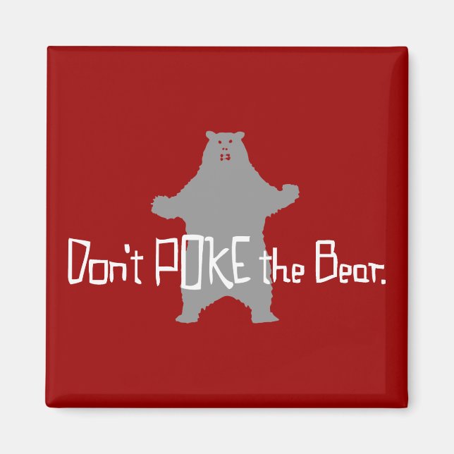 Don't Poke the BEAR Magnet (Front)