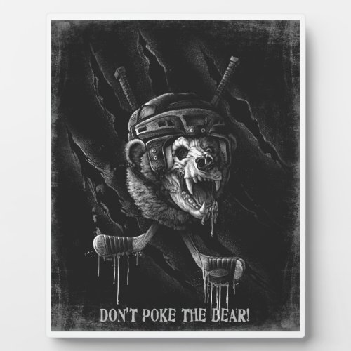 Dont Poke The Bear Plaque