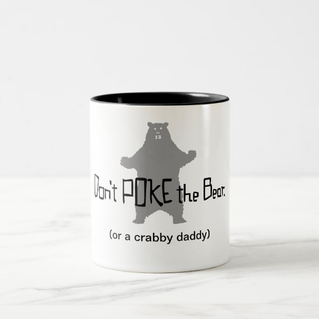 Don't Poke the BEAR Two-Tone Coffee Mug (Center)
