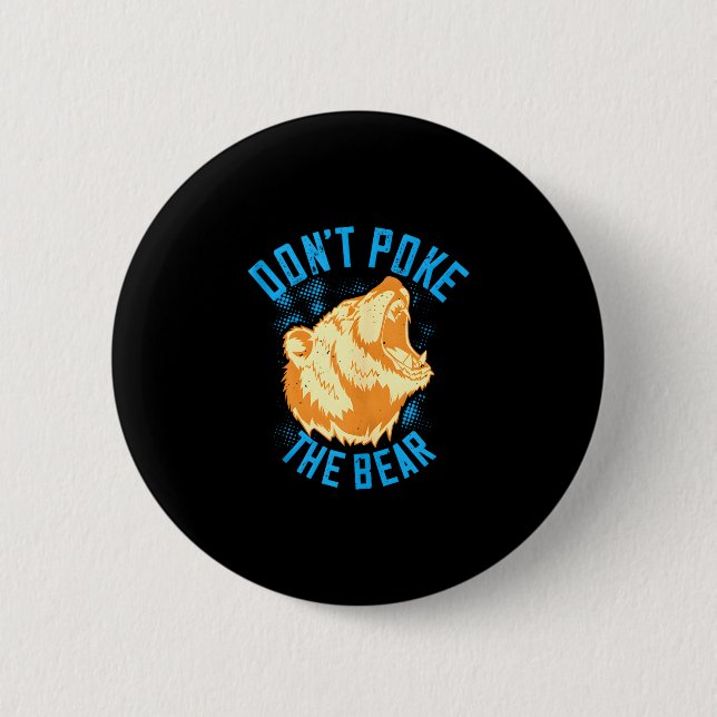 Don't poke the grizzly bear funny retro bear button (Front)