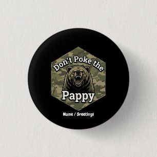Don't Poke the Pappy Funny Rugged Grizzly Bear Button