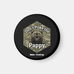 Don't Poke the Pappy Funny Rugged Grizzly Bear Magnet