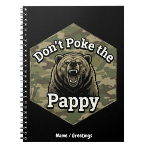 Don't Poke the Pappy Funny Rugged Grizzly Bear Notebook