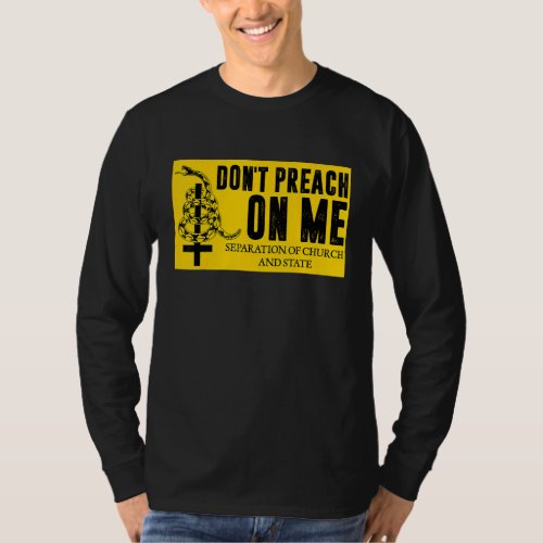 Dont Preach On Me Separation Of Church And State  T_Shirt