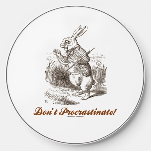 Dont Procrastinate White Rabbit Watch Wonderland Wireless Charger