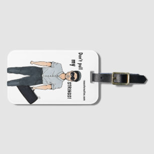 Don't Pull My Strings! Luggage Tag