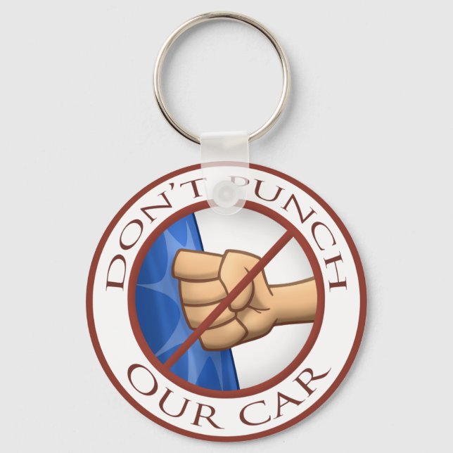 "Don't Punch Our Car" Keychain (Front)
