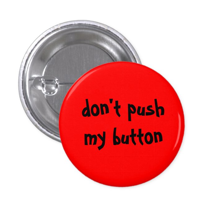Don't Push My Button