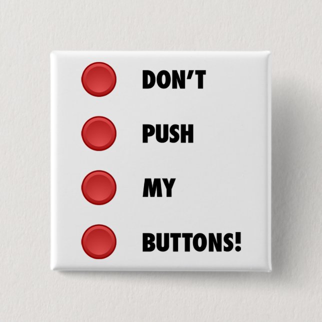 Don't Push My Buttons! Button (Front)