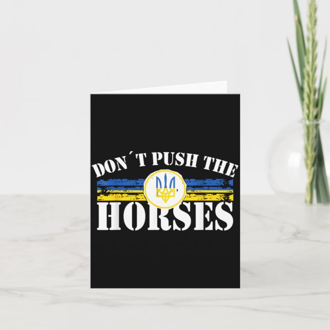 Dont Push The Horses - Funny Meme Quote For Card (Front)