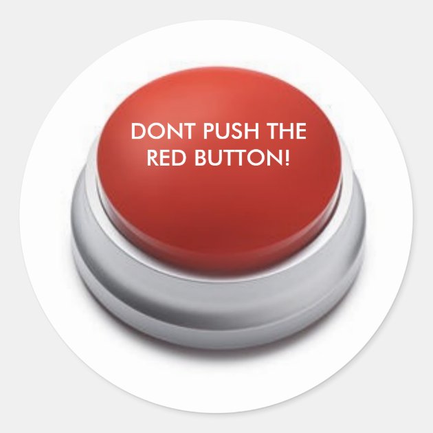 dont push the red button