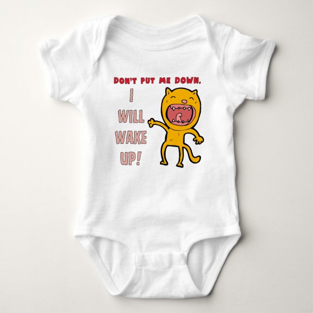 Don't put me down, I'll wake up! Funny Newborn Baby Bodysuit (Front)