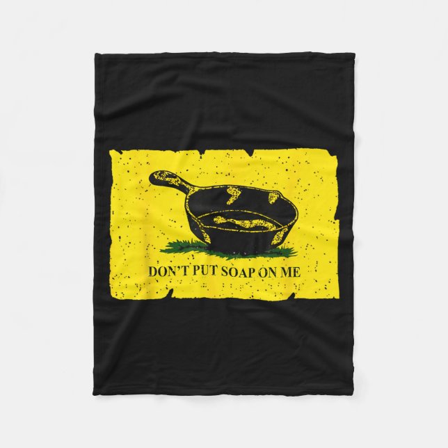 Don't Put Soap On Me  Fleece Blanket (Front)