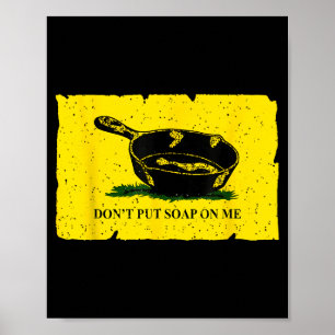 Don't Put Soap On Me Poster