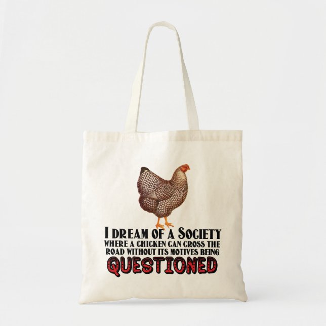 Don't Question the Chicken Tote Bag (Front)