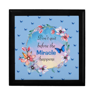 Don't Quit Before Miracle Happens   Blue Floral  Gift Box