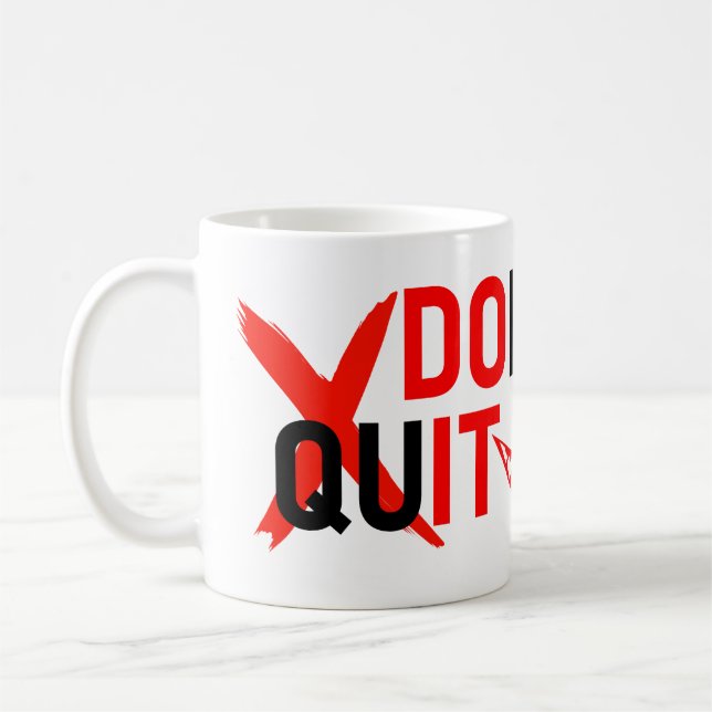 DON'T QUIT – Bold Red Motivation Design Coffee Mug (Left)